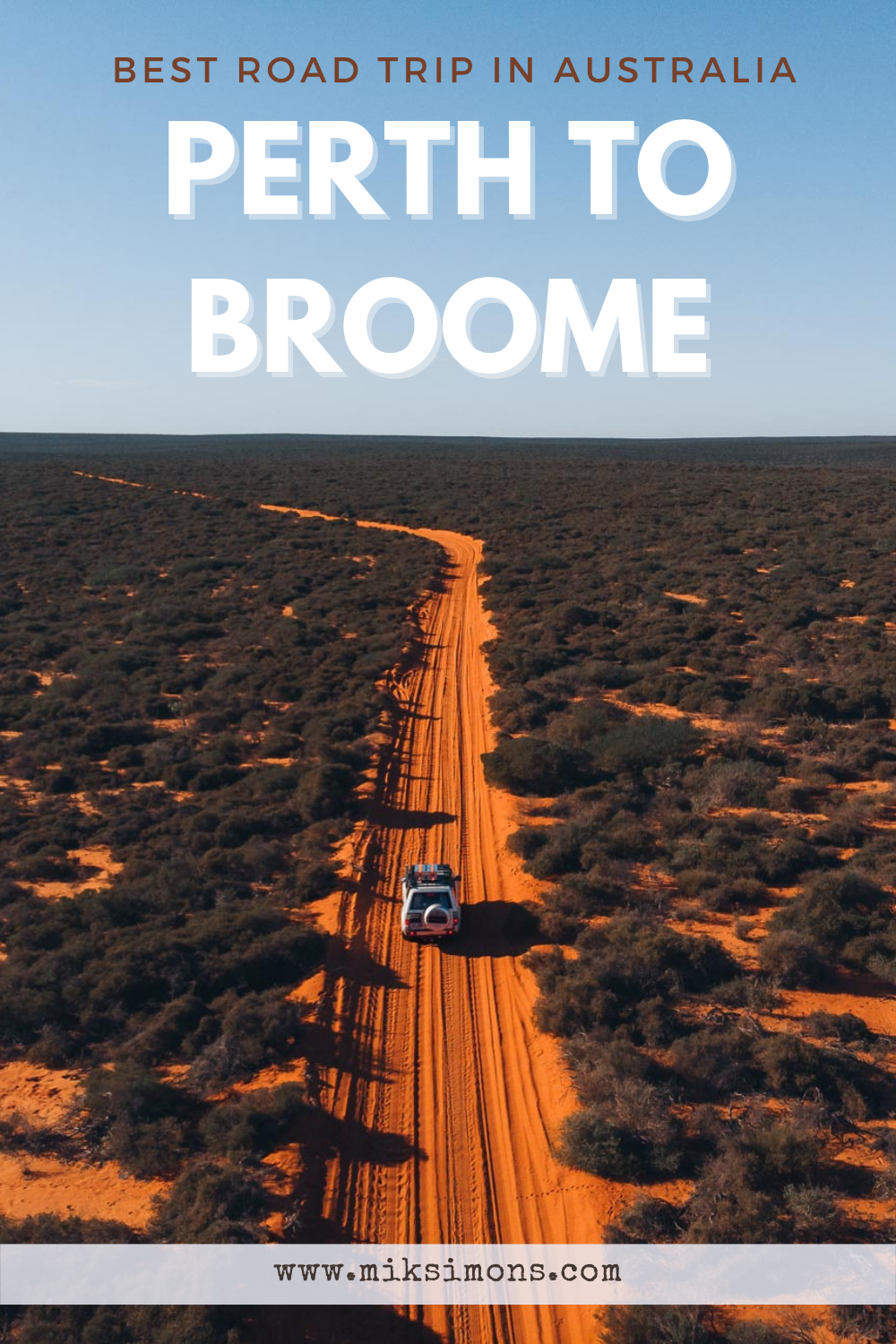 FROM PERTH TO BROOME: THE BEST ROAD TRIP IN WESTERN AUSTRALIA IN 3 WEEKS2 FROM PERTH TO BROOME: THE BEST ROAD TRIP IN WESTERN AUSTRALIA IN 3 WEEKS